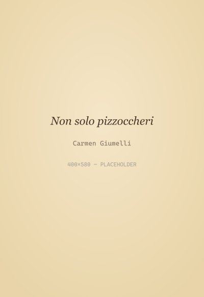 Non solo pizzoccheri — Carmen Giumelli